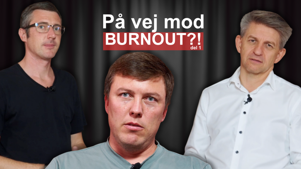 #71 På vej mod burnout? – del 1